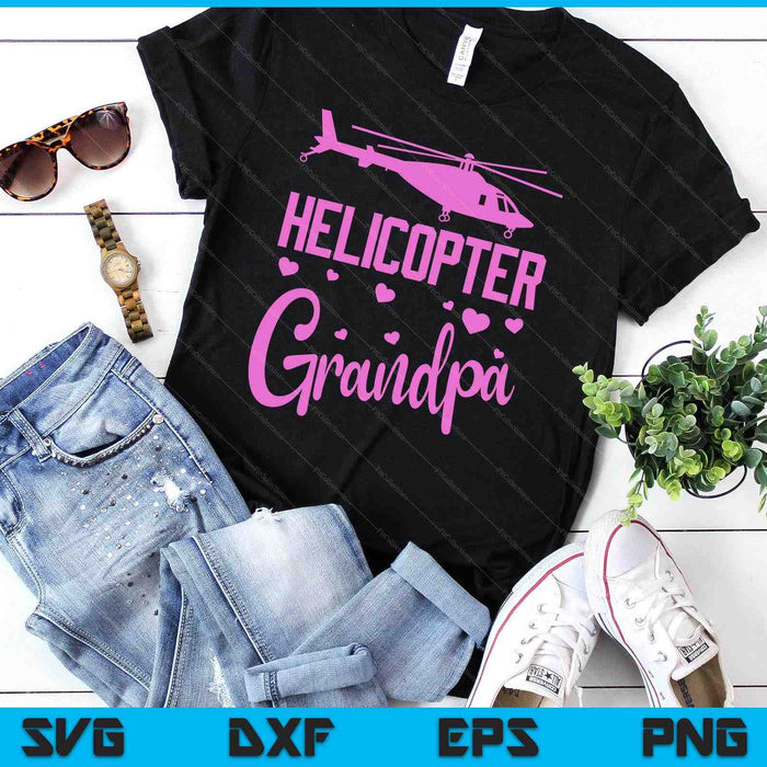 Helicopter Grandpa Helicopter Parents Funny Grandpa Governess SVG PNG Digital Cutting Files