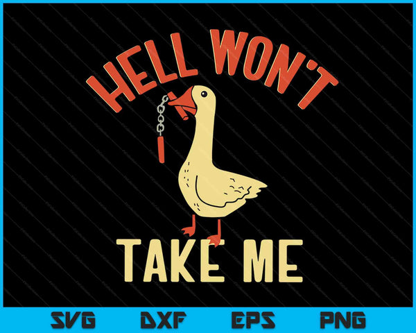Hell Won't Take Me Funny Duck SVG PNG digitale snijbestanden
