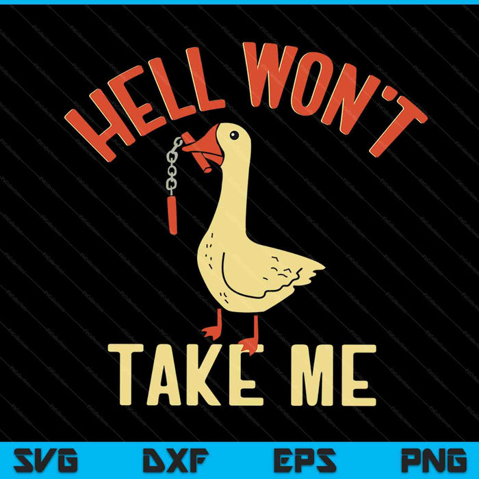 Hell won't take me duck SVG cut file