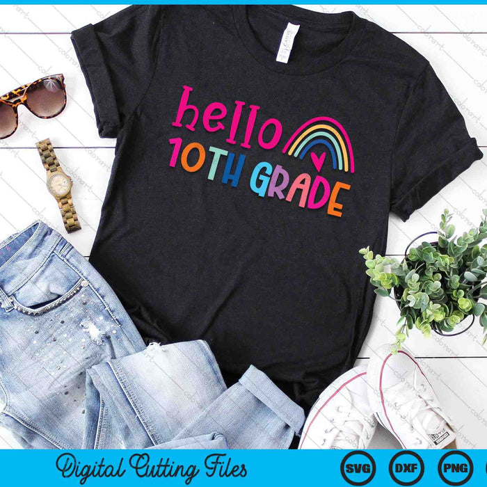 Hello 10th Grade Teacher Rainbow Back To School SVG PNG Digital Cutting Files