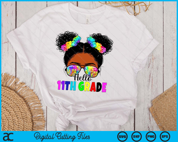 Hello 11th Grade Black Messy Bun Back To School SVG PNG Digital Printable Files