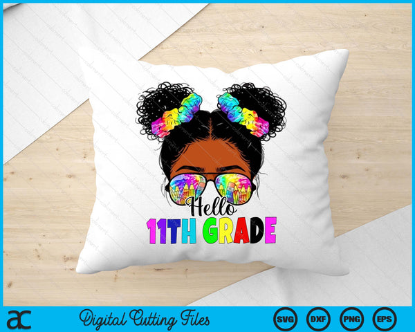 Hello 11th Grade Black Messy Bun Back To School SVG PNG Digital Printable Files