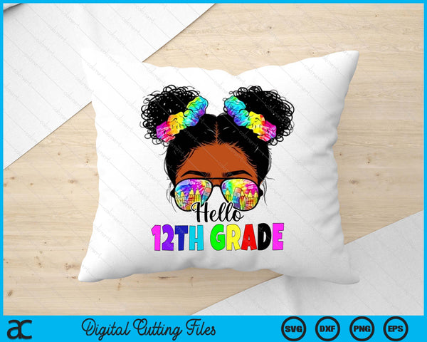 Hello 12th Grade Black Messy Bun Girls Kids Back To School SVG PNG Digital Printable Files
