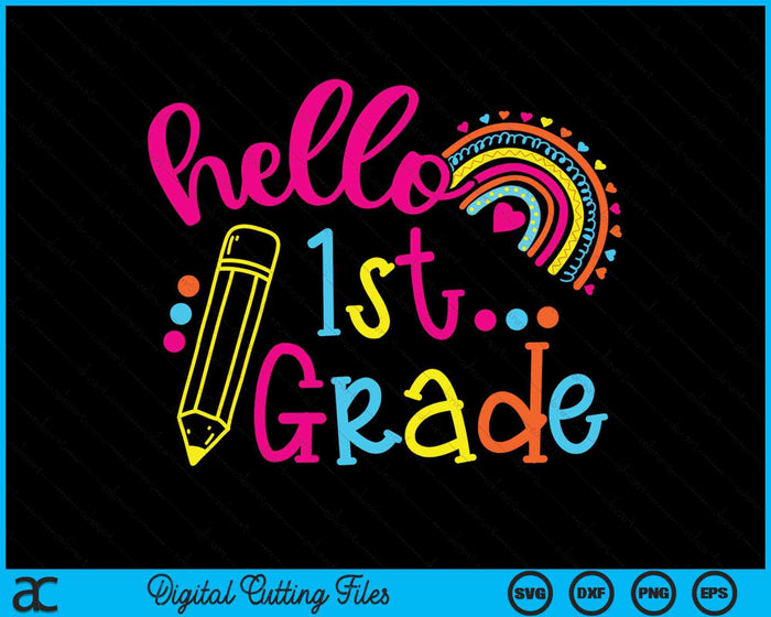 Hello 1st Grade Rainbow Back To School SVG PNG Digital Cutting Files