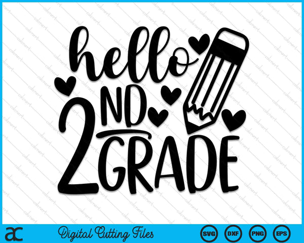 Hello 2nd Grade 1st Day Of 2nd Grade SVG PNG Cutting Printable Files