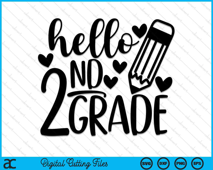 Hello 2nd Grade 1st Day Of 2nd Grade SVG PNG Cutting Printable Files