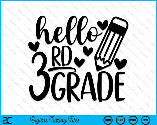 Hello 3rd Grade 1st Day Of 3rd Grade SVG PNG Cutting Printable Files