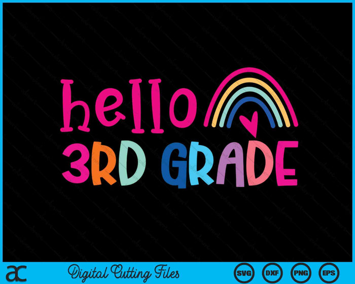 Hello 3rd Grade Teacher Rainbow Back To School SVG PNG Digital Cutting Files