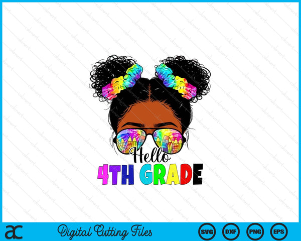 Hello 4th Grade Black Messy Bun Back To School SVG PNG Digital Printable Files