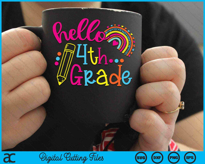 Hello 4th Grade Rainbow Back To School SVG PNG Digital Cutting Files