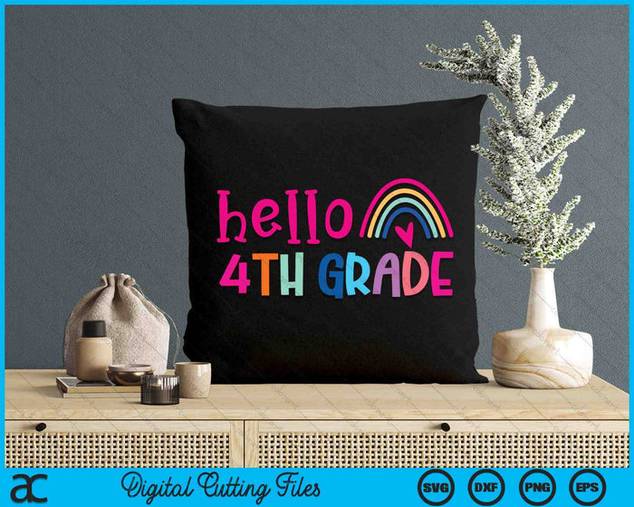 Hello 4th Grade Teacher Rainbow Back To School SVG PNG Digital Cutting Files