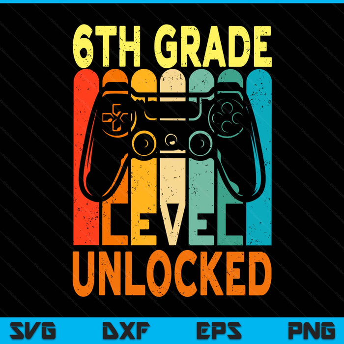 Hello 6th Grade Level Unlocked Video Game Back To School SVG PNG Digital Printable Files