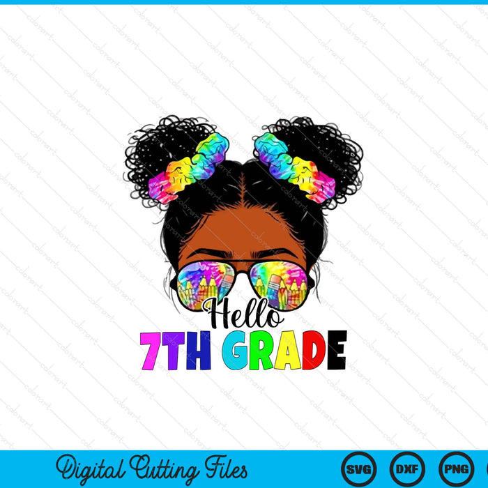 Hello 7th Grade  Black Messy Bun Back To School SVG PNG Digital Printable Files