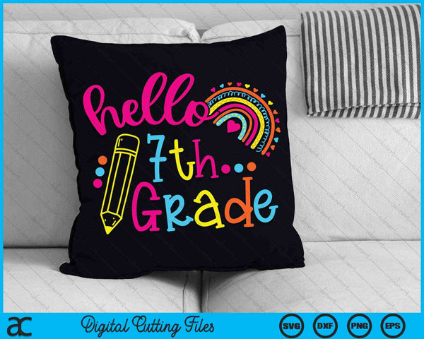 Hello 7th Grade Rainbow Back To School SVG PNG Digital Cutting Files