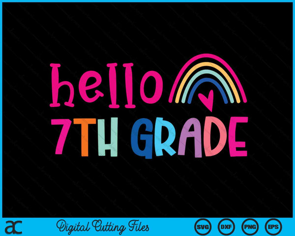 Hello 7th Grade Teacher Rainbow Back To School SVG PNG Digital Cutting Files