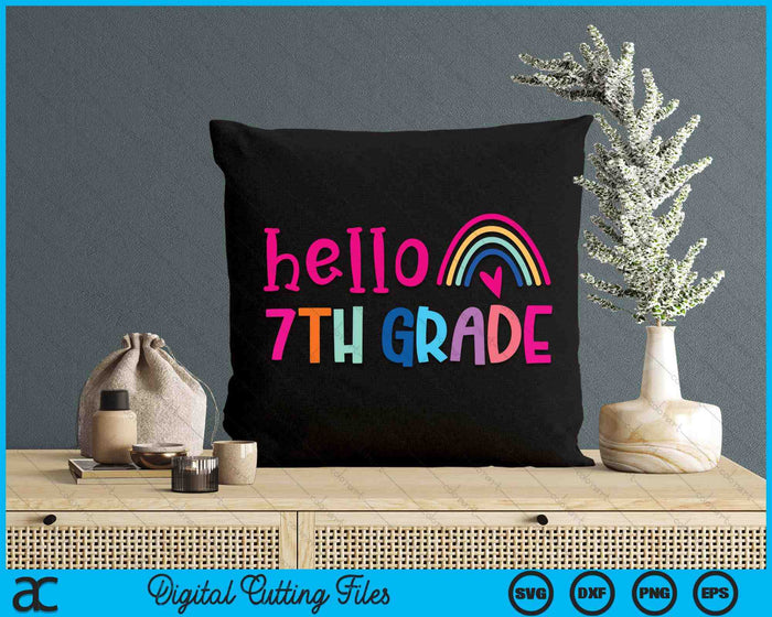 Hello 7th Grade Teacher Rainbow Back To School SVG PNG Digital Cutting Files