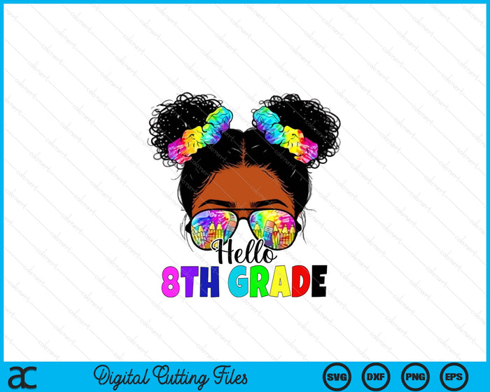 Hello 8th Grade Black Messy Bun Back To School SVG PNG Digital Printable Files