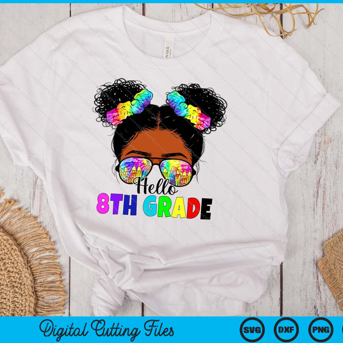Hello 8th Grade Black Messy Bun Back To School SVG PNG Digital Printable Files
