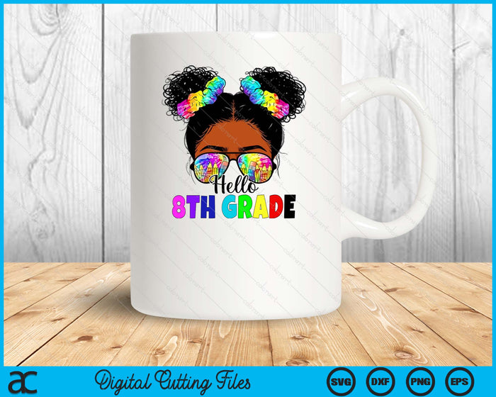 Hello 8th Grade Black Messy Bun Back To School SVG PNG Digital Printable Files