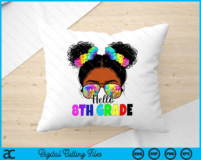 Hello 8th Grade Black Messy Bun Back To School SVG PNG Digital Printable Files