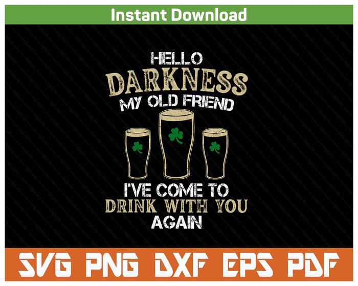 St Patrick's Day Hello Darkness Shamrock SVG PNG Cutting Files