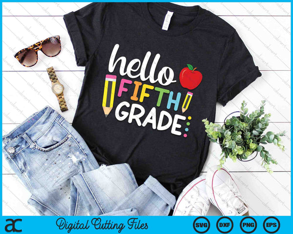 Hello Fifth Grade 5th Grade Back To School SVG PNG Digital Cutting Files