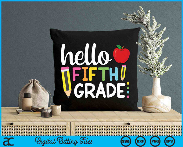 Hello Fifth Grade 5th Grade Back To School SVG PNG Digital Cutting Files