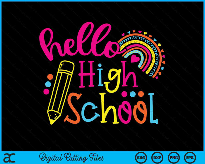 Hello High School Rainbow Back To School SVG PNG Digital Cutting Files