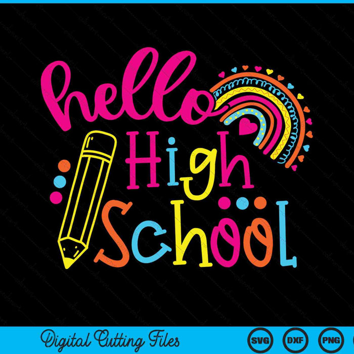 Hello High School Rainbow Back To School SVG PNG Digital Cutting Files