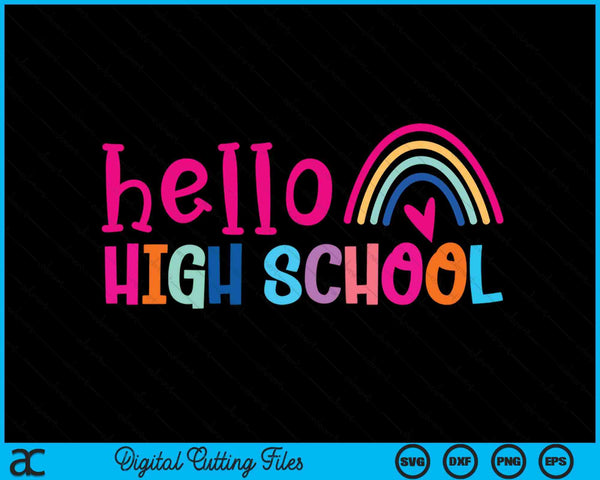 Hello High School Teacher Rainbow First Day Of School SVG PNG Digital Cutting Files