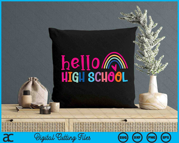 Hello High School Teacher Rainbow First Day Of School SVG PNG Digital Cutting Files