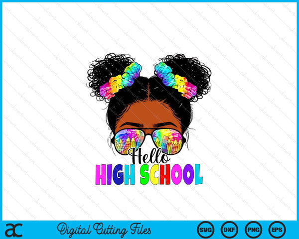 Hello High school Black Messy Bun Back To School SVG PNG Digital Printable Files