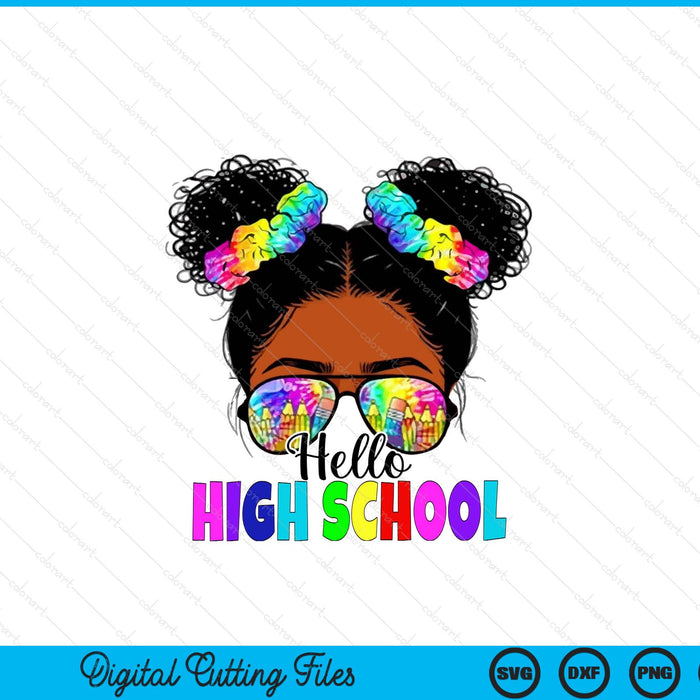 Hello High school Black Messy Bun Back To School SVG PNG Digital Printable Files