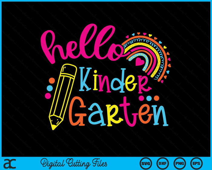 Hello Kindergarten Rainbow Back To School SVG PNG Digital Cutting Files