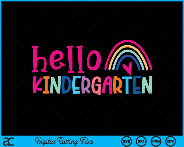 Hello Kindergarten Teacher Kids Rainbow First Day Of School SVG PNG Digital Cutting Files