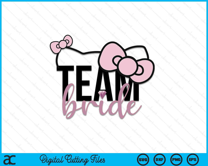Team Bride for Bridal Party SVG PNG Cutting Printable Files