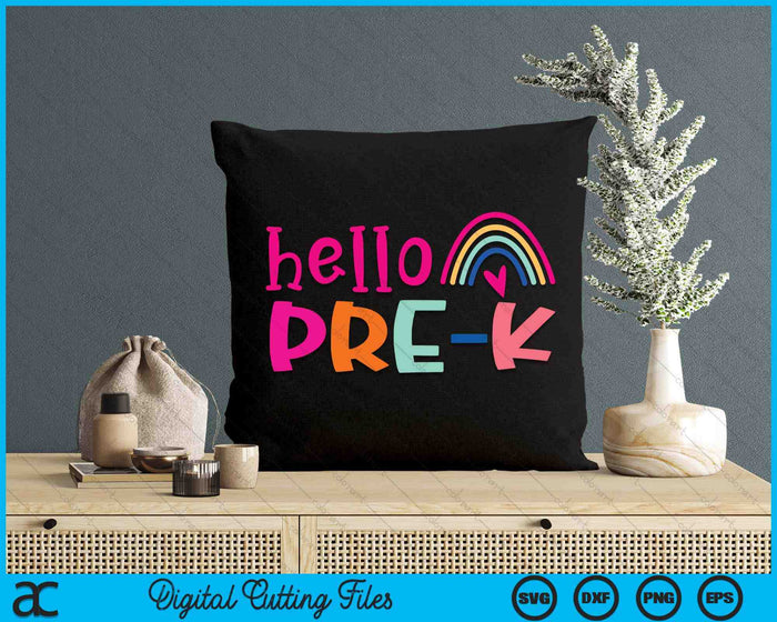 Hello Pre-k Teacher Rainbow First Day Of School SVG PNG Digital Cutting Files