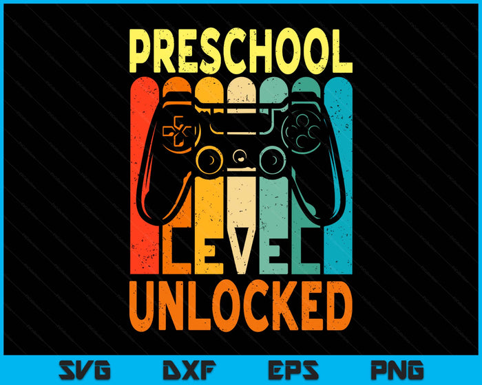 Hello Preschool Level Unlocked Video Game Back To School SVG PNG Digital Printable Files