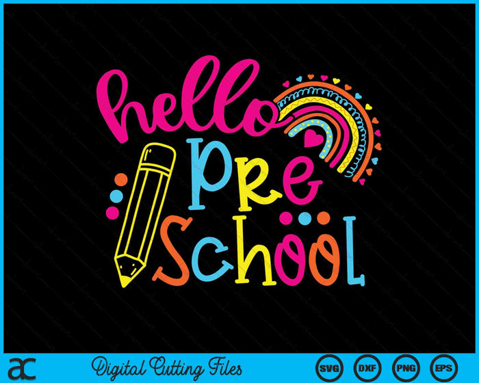 Hello Preschool Rainbow Back To School SVG PNG Digital Cutting Files