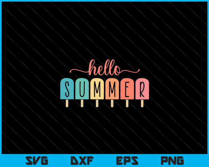 Hello Summer Vacation Ice Cream Popsicle Ice Lolly Gift SVG PNG Cutting Files
