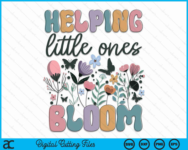 Helping Little Ones Bloom Labor And Delivery Nurse L&d Nurse Flower Floral Nursing SVG PNG Digital Cutting Files