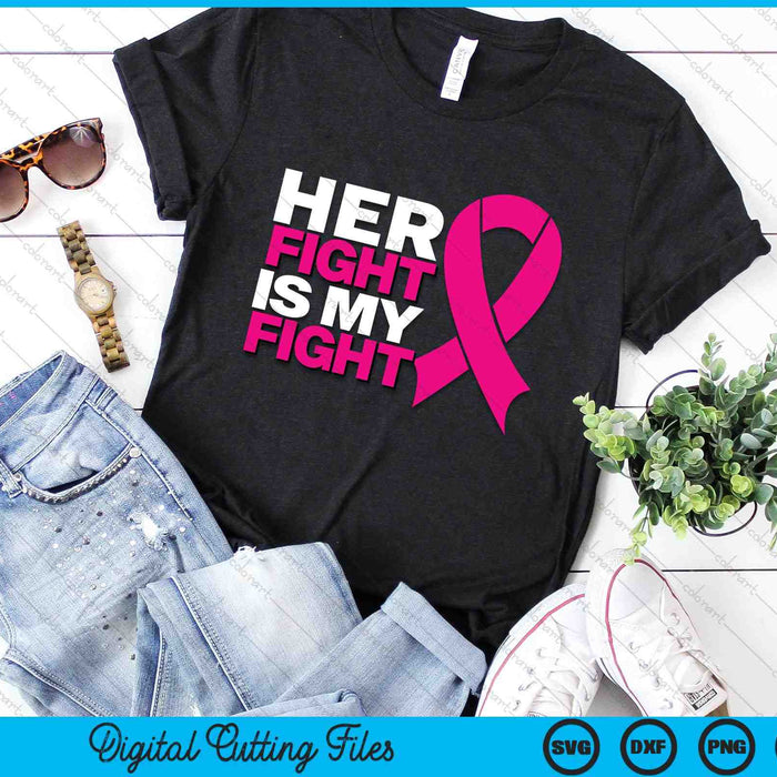 Haar strijd is mijn strijd borstkanker bewustzijn SVG PNG digitale snijbestanden