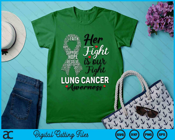 Her Fight Is Our Fight Lung Cancer Awareness White Ribbon SVG PNG Digital Printable Files