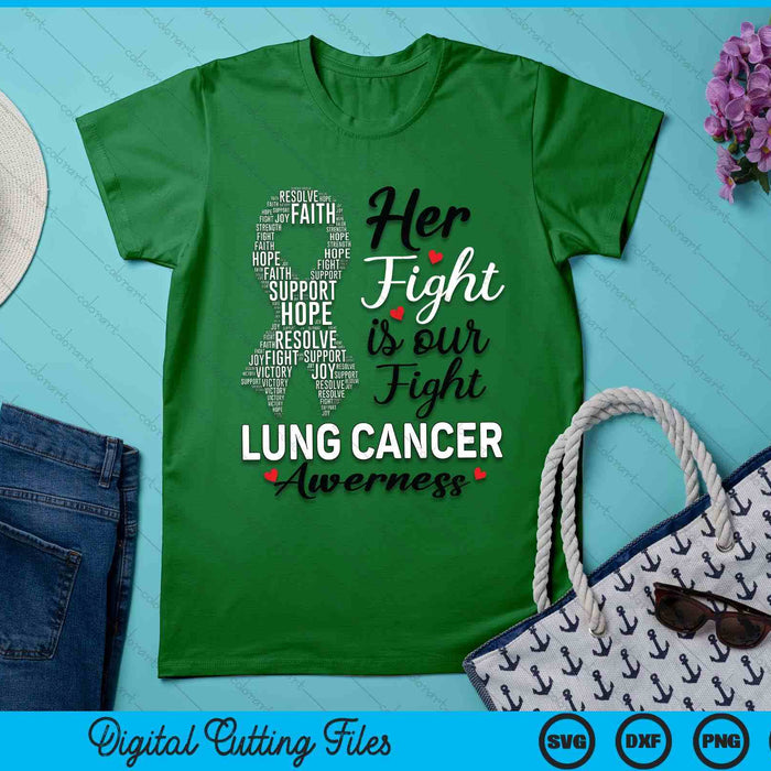 Her Fight Is Our Fight Lung Cancer Awareness White Ribbon SVG PNG Digital Printable Files