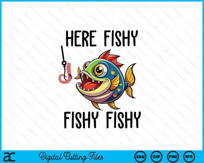 Here Fishy Fisherman Fishing Lover Cute Fish Worm SVG PNG Digital Cutting Files