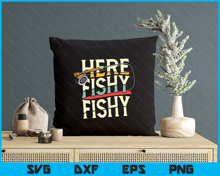 Here Fishy Funny Fish Fishing SVG PNG Digital Printable Files