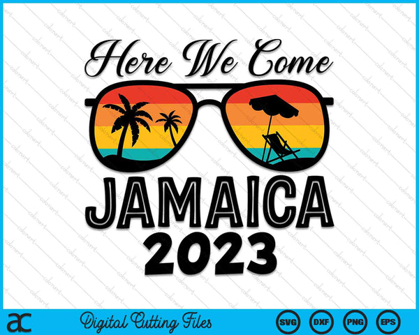 Here We Come Jamaica 2023 Matching Family SVG PNG Digital Cutting Files