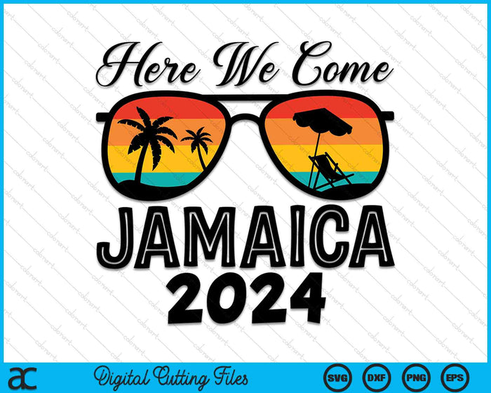 Here We Come Jamaica 2024 Matching Family SVG PNG Digital Cutting Files