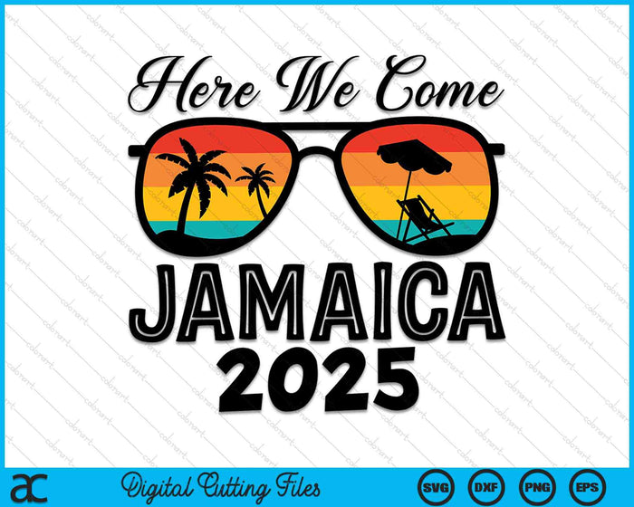 Here We Come Jamaica 2025 Matching Family SVG PNG Digital Cutting Files