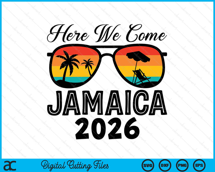 Here We Come Jamaica 2026 Matching Family SVG PNG Digital Printable Files
